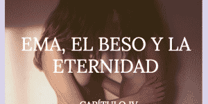 Ema, el beso y la eternidad