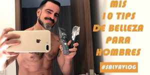 Salvador Nuñez Blog - Tips de Belleza